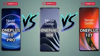 Oneplus 10 Pro Vs Oneplus 10R Vs Oneplus 10T  ,#comparison ,#smartphones