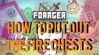 HOW TO PUT OUT THE FLAMING CHESTS (FIRE BIOME) | Forager