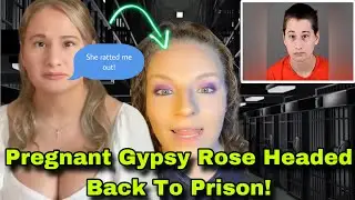 Gypsy Rose Violates Her Parole & Will Be Headed Back To Prison! Major Update!