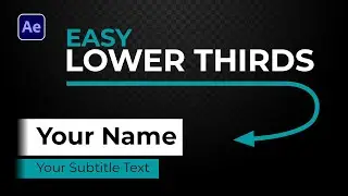Learn How to Create Lower Thirds in After Effects CC 2022