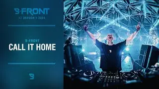 B-Front - Call It Home | Defqon.1 2022