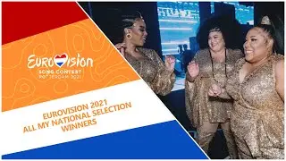 Eurovision 2021 - My National Selection Winners!