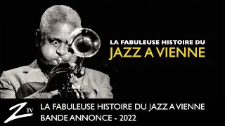 La Fabuleuse Histoire du Jazz à Vienne - Bande Annonce