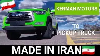 Iran Made Kerman Motor T8 pickup truck | Made in Iran | Iranian Auto Industry 🇮🇷🚗🏭