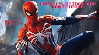 Marvel's Spider-Man Remastered | Part 3 | Rykken Gaming (Check Description for narratives)