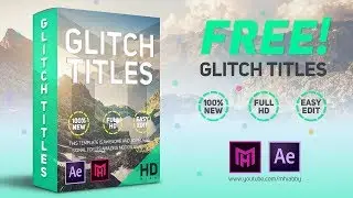 Glitch Titles Pack Free Download And How To Use Them On Adobe After Effects CC