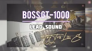 Boss GT-1000 Lead Sound - Hãy Trả Lời Em - Lệ Quyên | Mon Studio