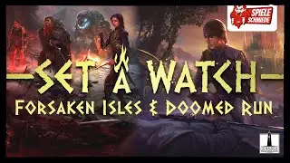 Set a Watch - Forsaken Isles & Doomed Run | Spieleschmiede