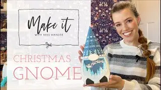 Christmas Gnome - Make It With Miss Mandee