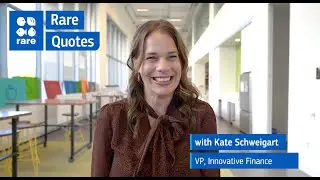 Rare Quotes with Kate Schweigart, VP of Innovative Finance at Rare