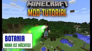 BOTANIA Mod Tutorials | (Pt. 6) Magical Rods / Mana ist mächtig! | 1.12.2 | J28 [German]