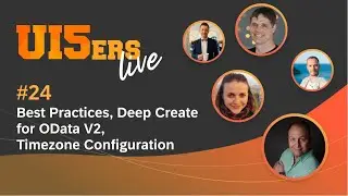 UI5ers live #24: Best Practices, Deep Create for OData V2, Timezone Configuration