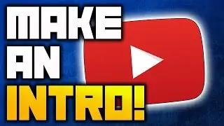 How To Make A Intro (Easy)