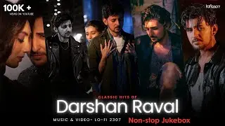 DARSHAN RAVAL BROKEN MASHUP | NON-STOP JUKEBOX PART - 1 | Playlist by  