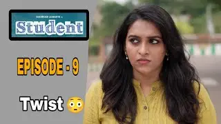 Student Web Series || Episode - 9 || Shanmukh Jashwanth || Subbu K || Student Episode 9