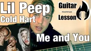 Lil Peep & Cold Hart - Me and You | Guitar Tutorial