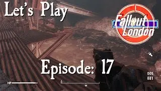 Let's Play Fallout London: Episode 17