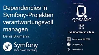 Dependencies in Symfony-Projekten verantwortungsvoll managen @ Symfony UserGroup 02/2022