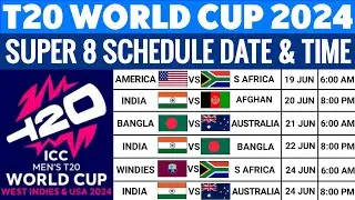 T20 World Cup 2024 Super 8 Schedule | T20 World Cup 2024 Time Table | Super 8 T20 World Cup Schedule