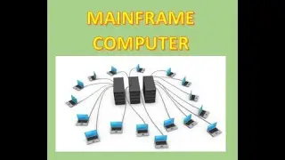 Mainframe Computers || Lecture 6  || First Year Computer Science || Mubarik Siddique