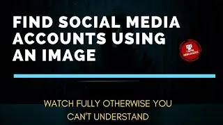 IMAGE RECON | How to find social media Accounts using image | Reverse image search using python