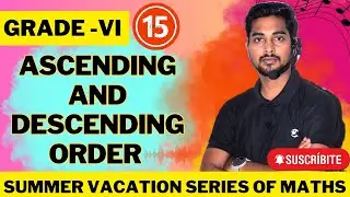 Summer Vacation Maths Series || Class-6 || Ascending Descending of Fractions  ||