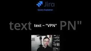 Jira Query Explainer #1 