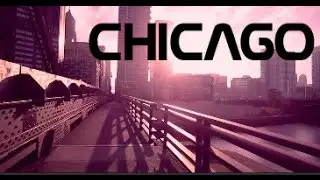 (CHICAGO) A SHORT MONTAGE BY HAYDEN HEUN