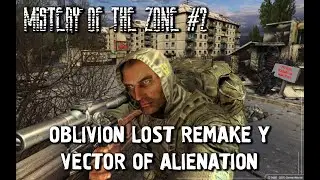 Mistery of the zone #2 : Oblivion Lost remake y Vector of alienation