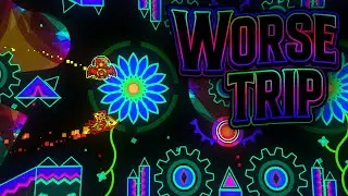 Worse Trip by Loltad - (Extreme Demon) - Geometry Dash