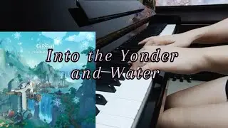 Into the Yonder and Water - Genshin Impact Piano