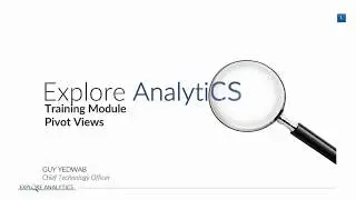 Explore Analytics Training Module 4 - Pivot Views