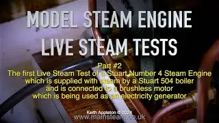 MODEL STEAM ENGINE LIVE STEAM TESTS - PART #2