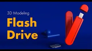 3D Modeling | Flash Drive