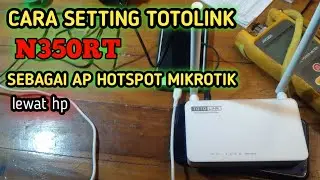 HOW TO SET TOTOLINK N350RT AS A STATIC IP VOUCHER WIFI AP