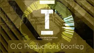Mark Knight - Into My Life (OG Productions Bootleg 2023)