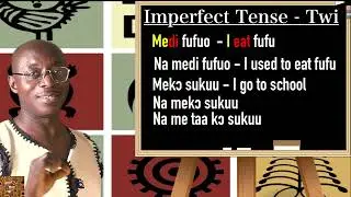 IMPERFECT TENSE IN TWI | Part 2 | Learn Twi With Opoku | Asante Twi