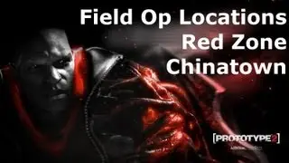 Prototype 2: Red Zone - Chinatown Field Op Locations