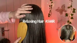 ASMR Hair Brushing, Scalp Scratching, Hair Parting & Combing for the BEST Sleep & Deep Relaxation