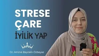 Strese Çare: İyilik Yap (Bilimsel Formül) 