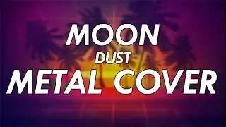MOON - Dust Metal Cover