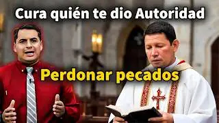 PASTOR  Enojado es refutado😱  Se nos dio autoridad para Perdonar Pecados PADRE LUIS TORO