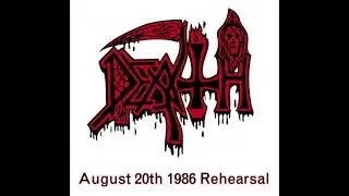 Death - August 20th 1986 Rehearsal