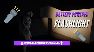 Flashlight With Battery Pickups | - Unreal Engine Tutorial