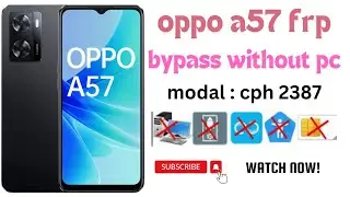 Oppo a57 frp bypass without pc | oppo a57 5g google frp bypass | cph 2387 new update frp
