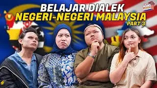 Belajar Dialek Negeri-Negeri Malaysia (PART 3)