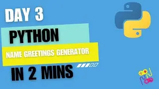 Day 3 of Python Programming | Greetings generator |  Concatenation in Python