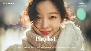 playlist🍃 겨울 아침을 닮은 목소리, 잔잔한 감성팝 느좋카페플리 – Winter Dreams ☕ Coffee in December #WinterPlaylist