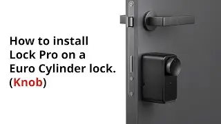 How to Install SwitchBot Lock Pro on a Euro Cylinder Lock (Knob)