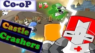 Castle Crashers - Терминатор самоубийца #3(Co-Op)